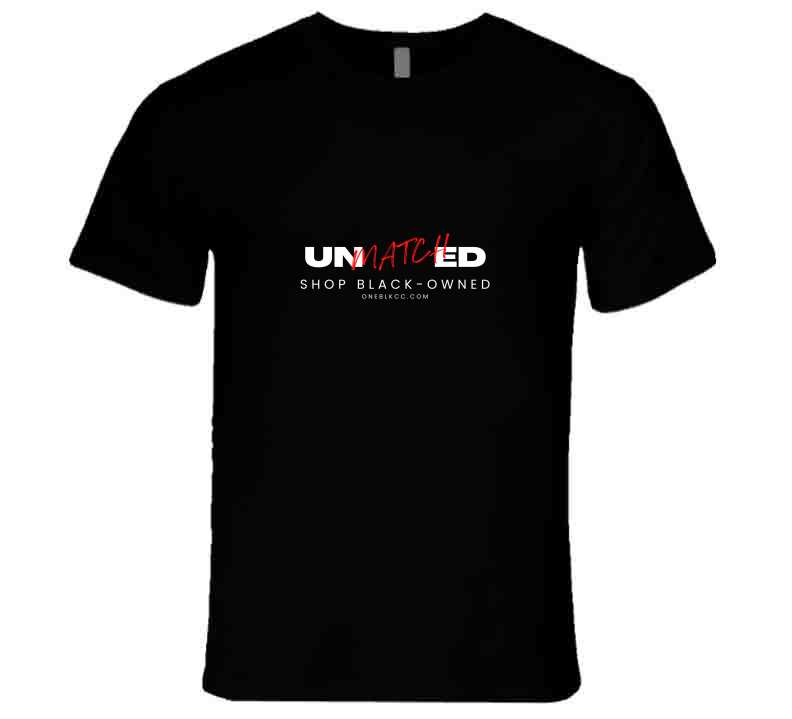 Unmatched - Shop Black-owned T Shirt